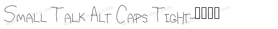 Small Talk Alt Caps Tight字体转换